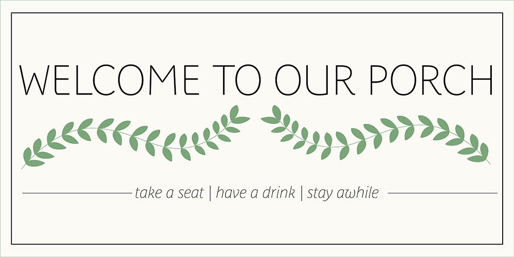 Welcome To Our Porch art print by Corinne Rose Design for $57.95 CAD