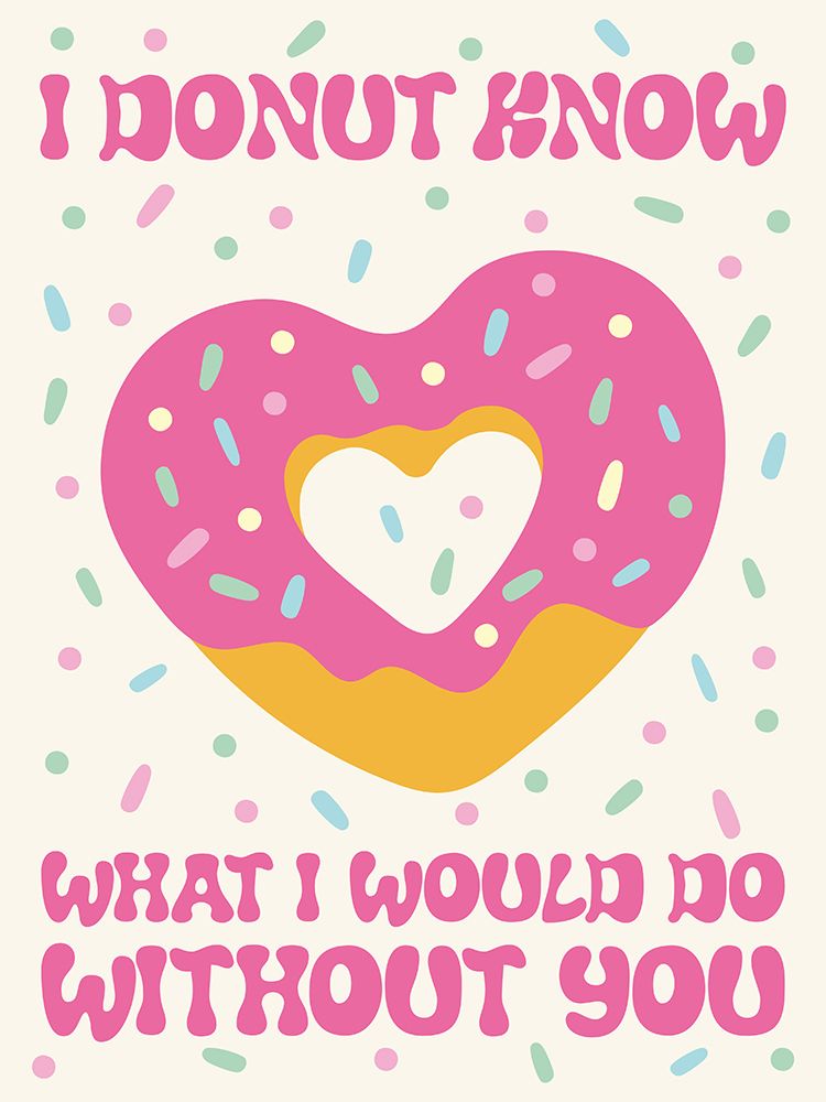 I Donut Know art print by Dena Ann Adams for $57.95 CAD