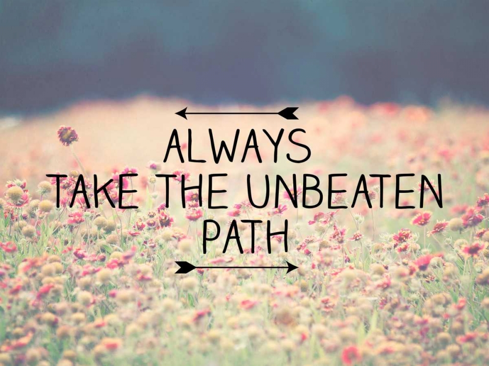 Always Take The Unbeaten art print by Ashley Davis for $57.95 CAD