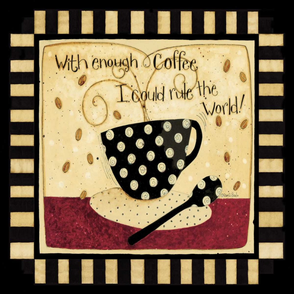 Just One More Cup art print by Dan DiPaolo for $57.95 CAD