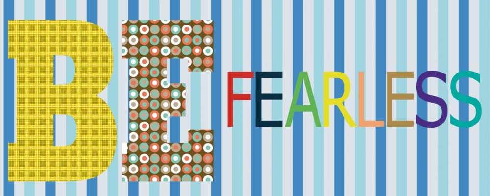 Be Fearless Panel art print by Lauren Gibbons for $57.95 CAD