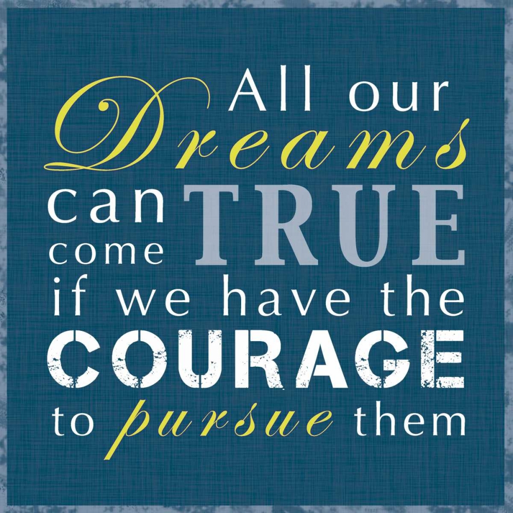 Have The Courage art print by Lauren Gibbons for $57.95 CAD