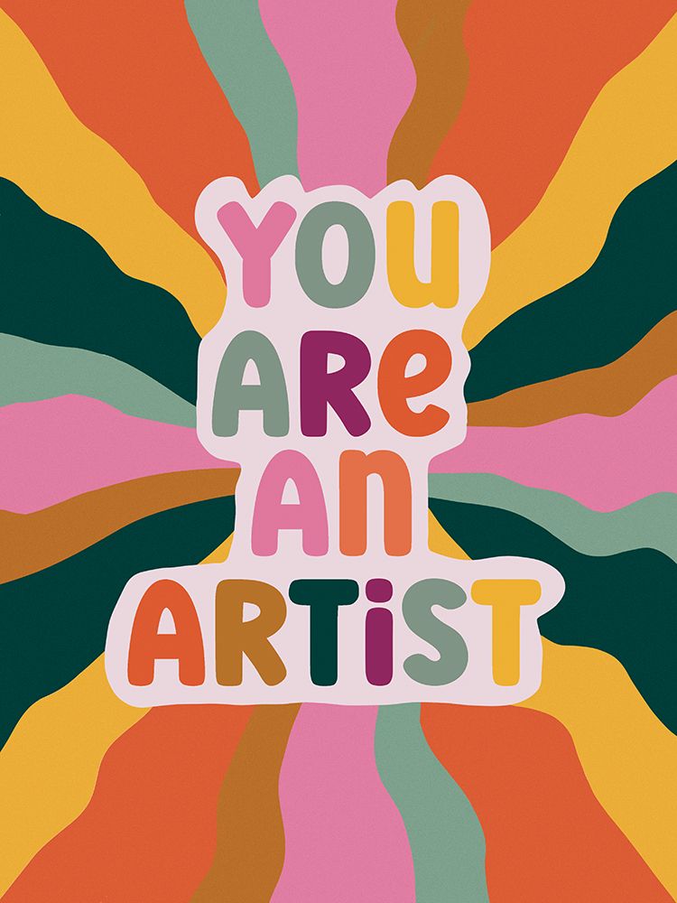 You Are An Artist 1 art print by Julia Frost for $57.95 CAD