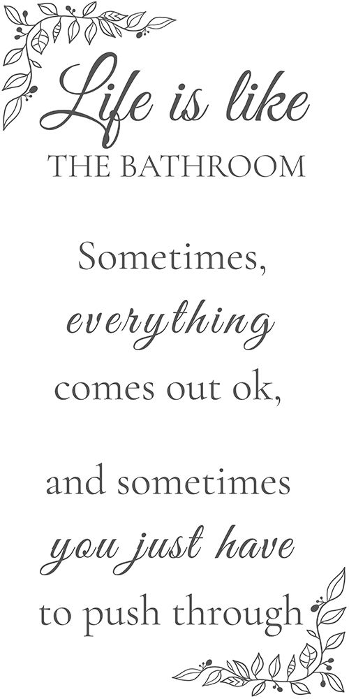 Life Is Like The Bathroom art print by Julia Frost for $57.95 CAD