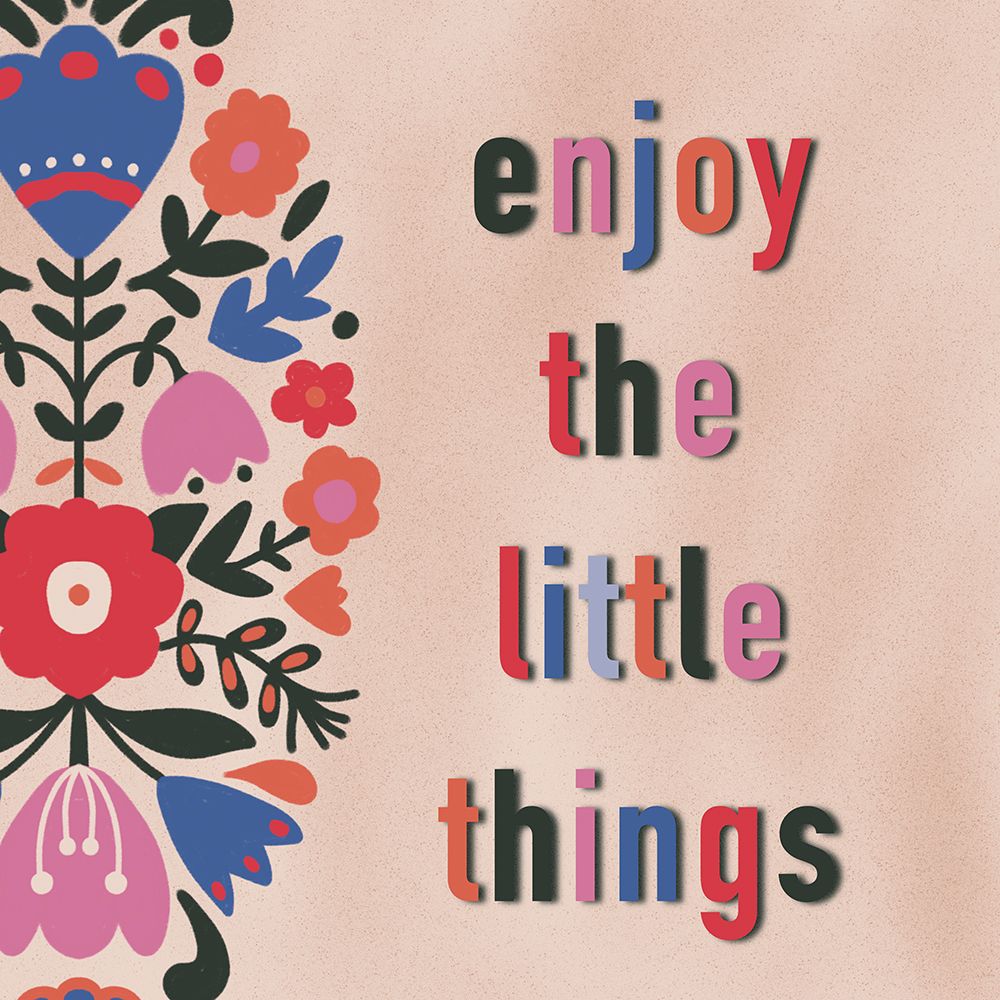 Enjoy The Little Things 1 art print by Julia Frost for $57.95 CAD