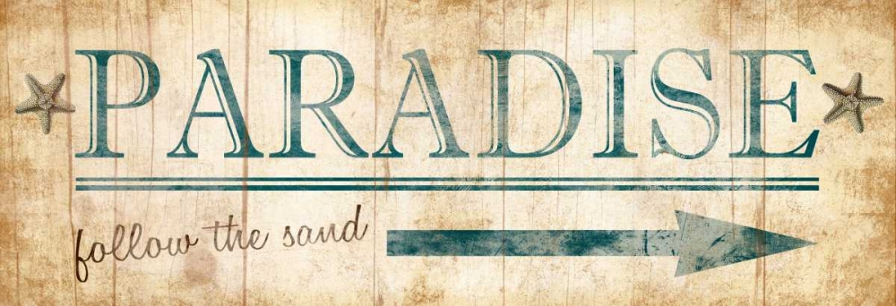 Paradise Sign art print by Jace Grey for $57.95 CAD