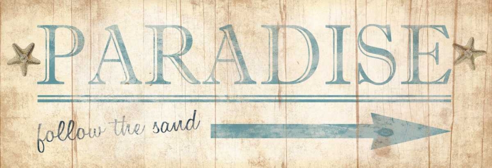 Paradise Sign art print by Jace Grey for $57.95 CAD