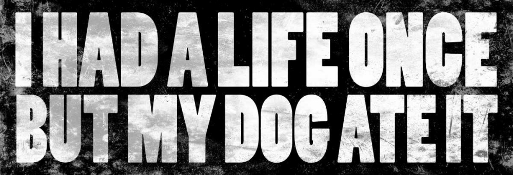 Dog Quotes art print by Jace Grey for $57.95 CAD