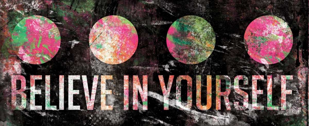 Believe In Yourself art print by Jace Grey for $57.95 CAD