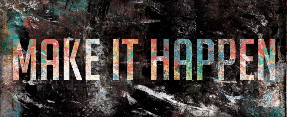 Make It Happen 2 art print by Jace Grey for $57.95 CAD