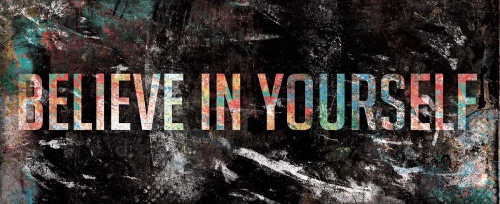 Believe In Yourself art print by Jace Grey for $57.95 CAD