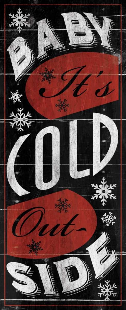Baby Its Cold art print by Jace Grey for $57.95 CAD