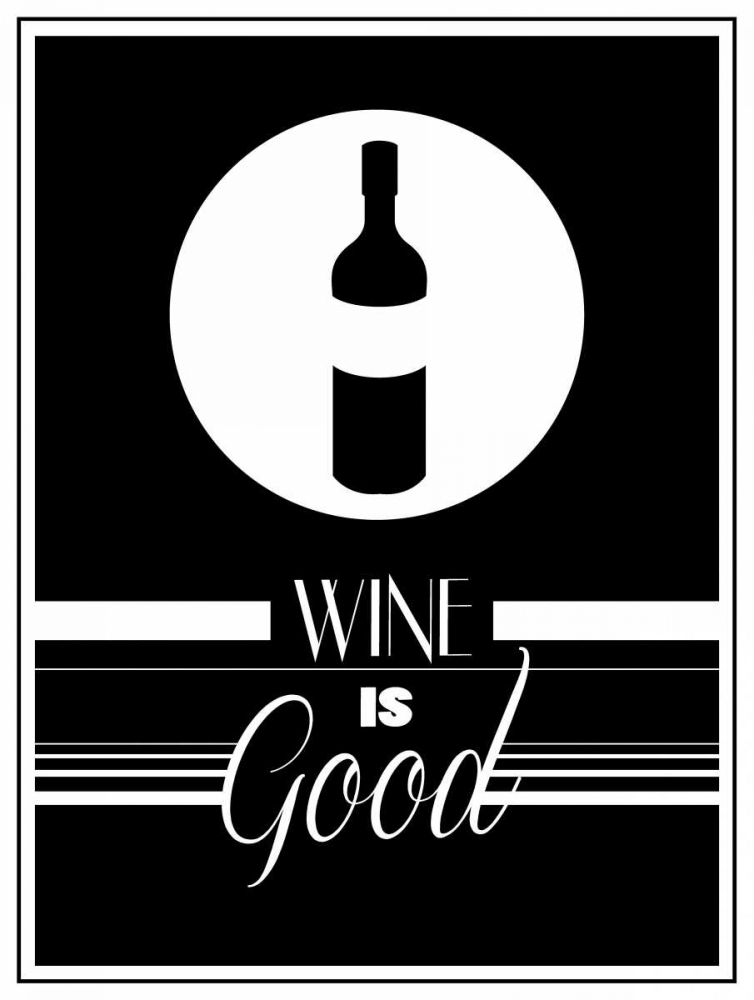 Good Wine I art print by Jace Grey for $57.95 CAD
