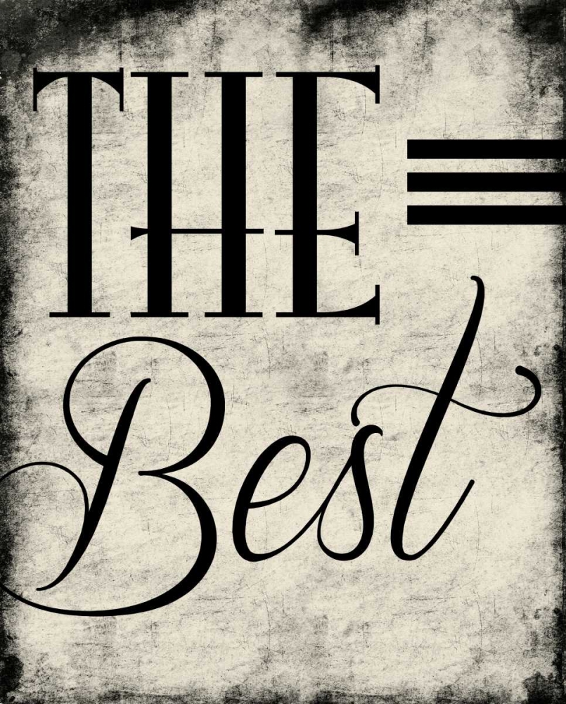 The Best art print by Jace Grey for $57.95 CAD