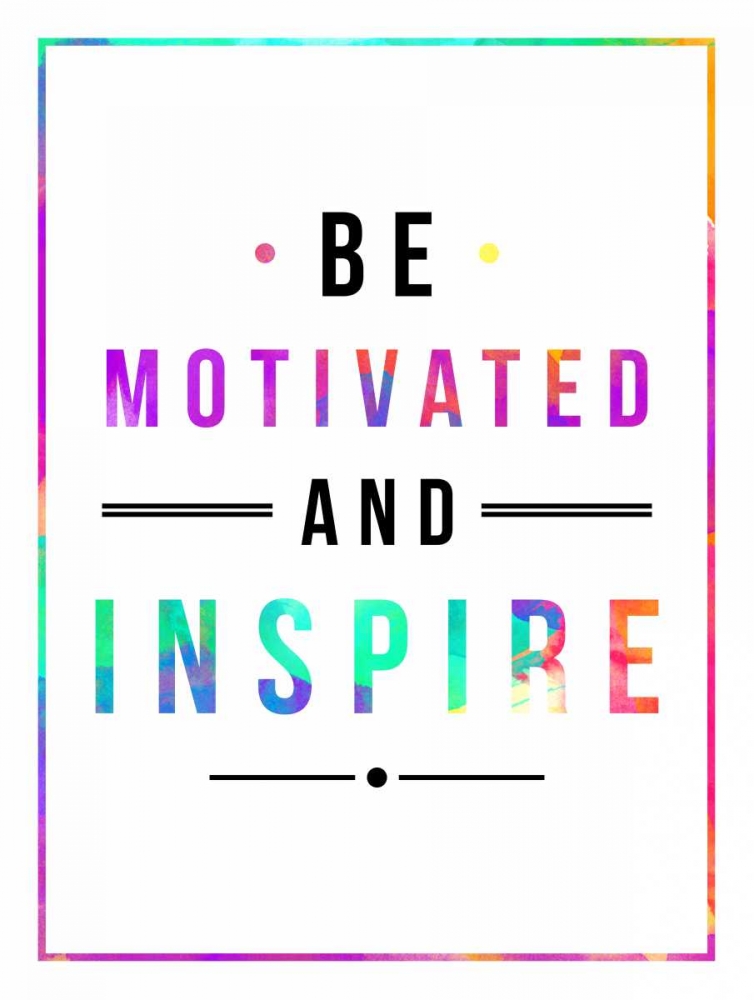 Be Motivated rainbow art print by Jace Grey for $57.95 CAD