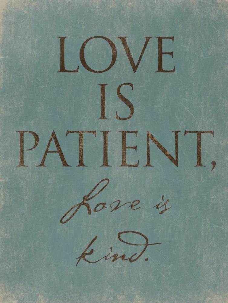 Love Is Patient art print by Jace Grey for $57.95 CAD