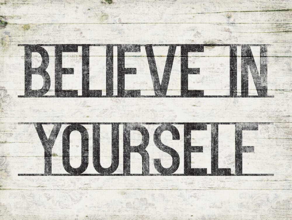 Believe In Yourself art print by Jace Grey for $57.95 CAD