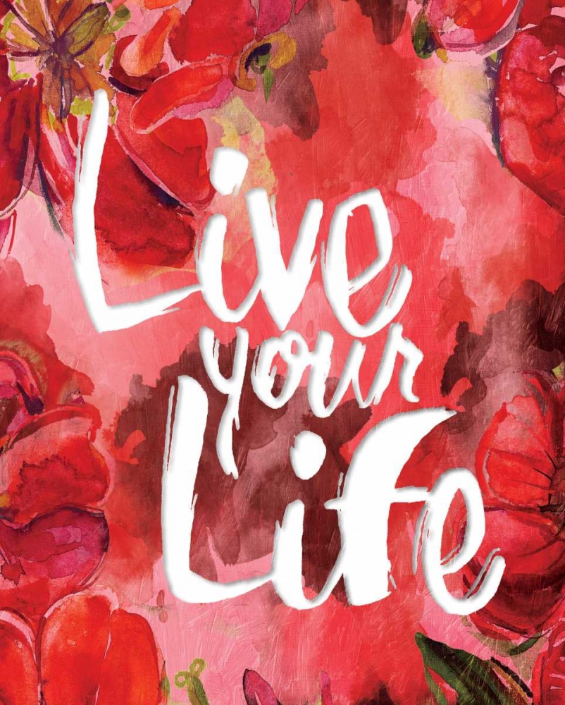 Floral Live Life art print by Jace Grey for $57.95 CAD
