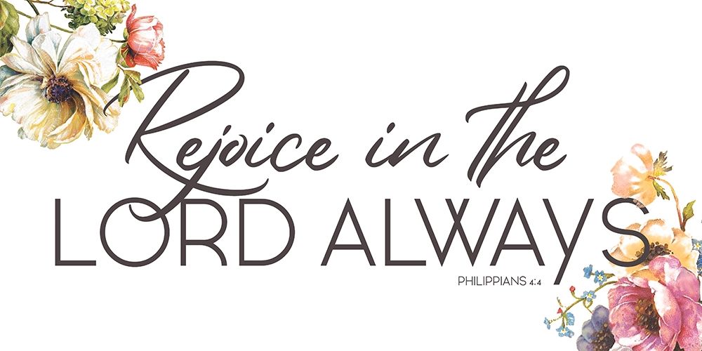 Rejoice Always art print by Jace Grey for $57.95 CAD