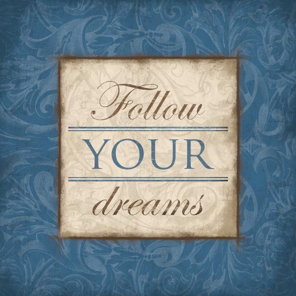 Follow Your Dreams Blue art print by Jace Grey for $57.95 CAD