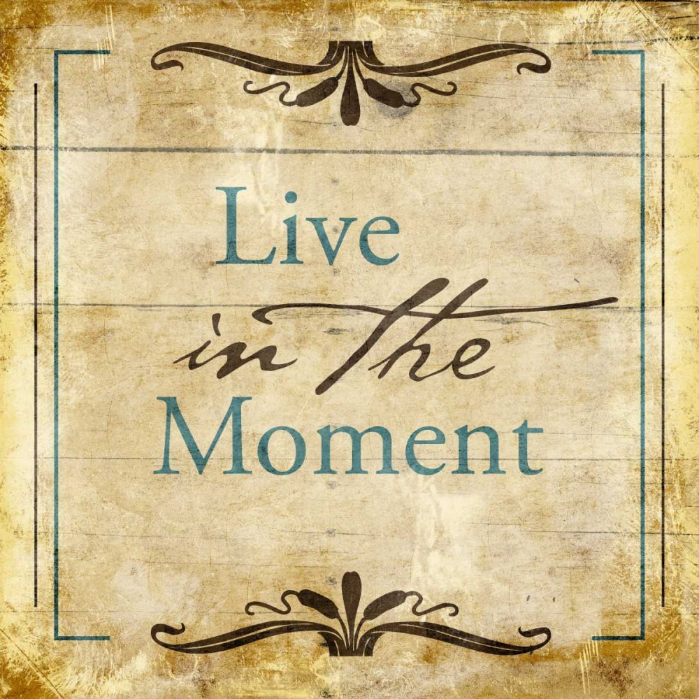 Live in the moment art print by Jace Grey for $57.95 CAD