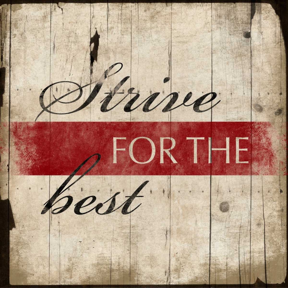 Strive for the best art print by Jace Grey for $57.95 CAD