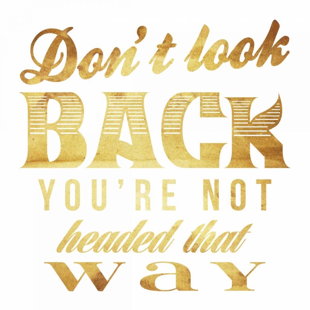 Dont look back gold art print by Jace Grey for $57.95 CAD