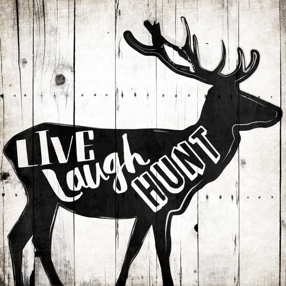 Live Laugh Hunt art print by Jace Grey for $57.95 CAD