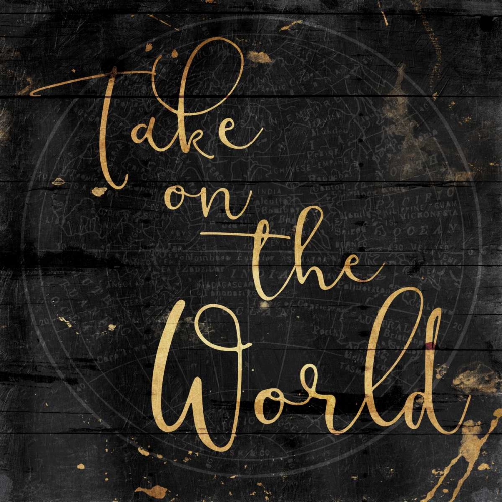 Take On The World art print by Jace Grey for $57.95 CAD