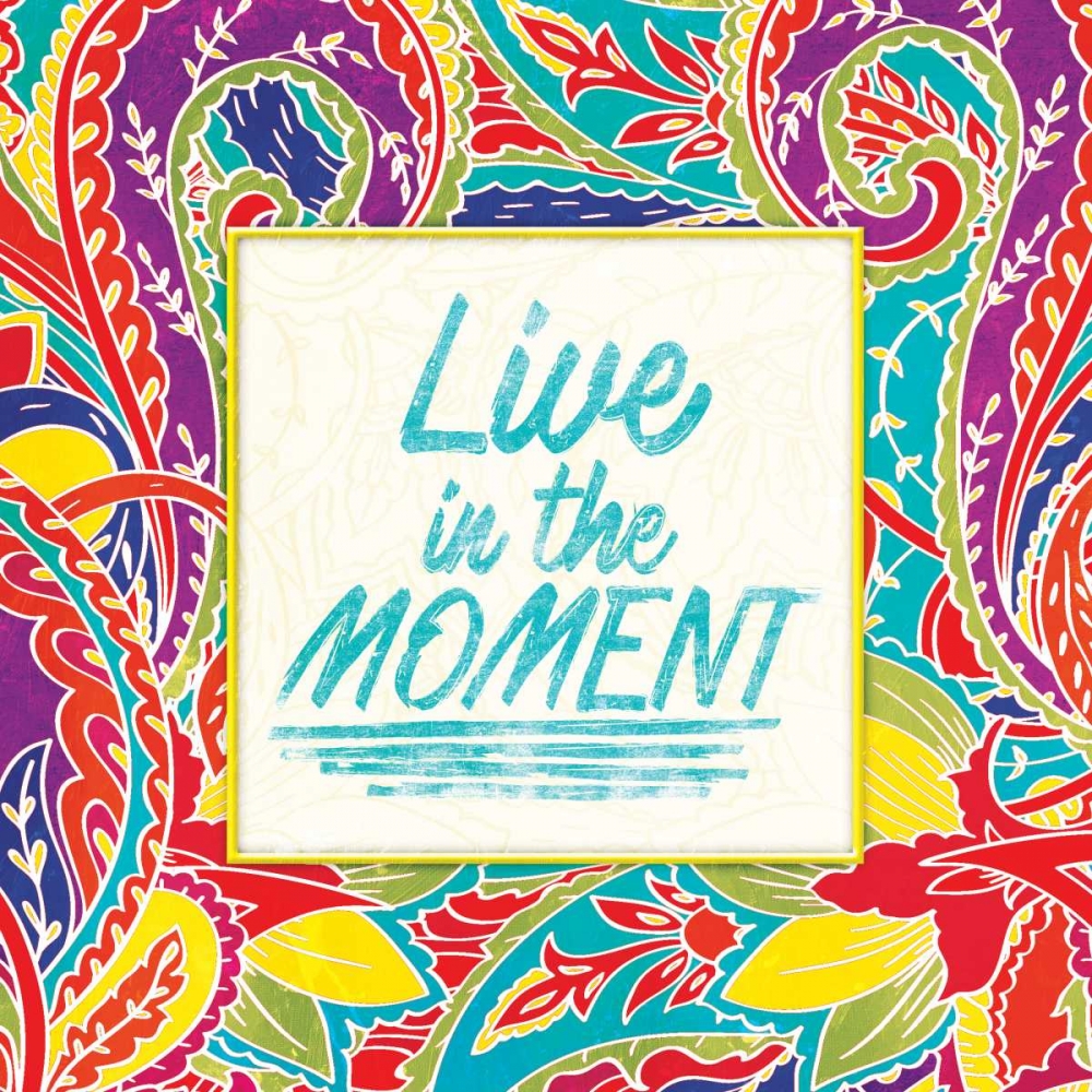 Live In The Moment art print by Jace Grey for $57.95 CAD