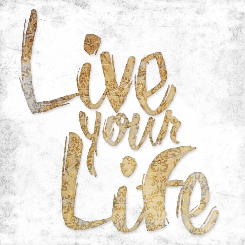 Live Your Life art print by Jace Grey for $57.95 CAD