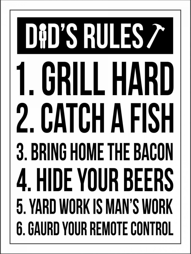 Dad Rules art print by Jace Grey for $57.95 CAD