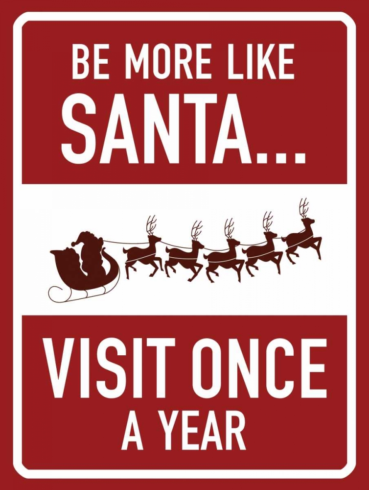 Be More Like Santa art print by Jace Grey for $57.95 CAD