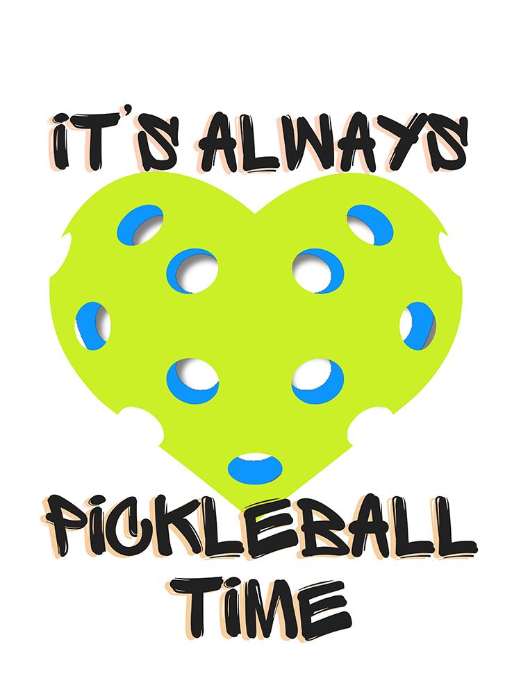 Its Always Pickleball Time 2 art print by Jesse Keith for $57.95 CAD