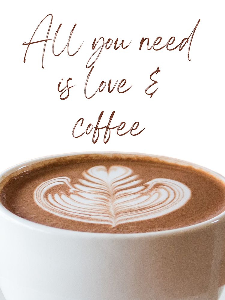 All You Need Is Love And Coffee art print by Jesse Keith for $57.95 CAD
