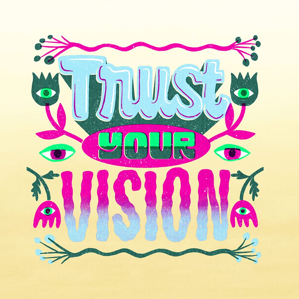 Trust Your Vision art print by Jesse Keith for $57.95 CAD