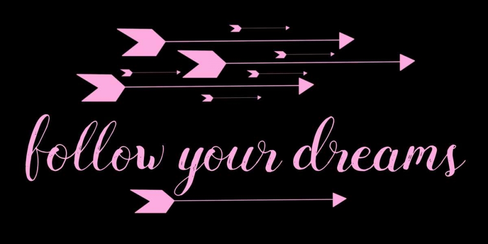 Follow Your Dreams Black Pink art print by Jelena Matic for $57.95 CAD