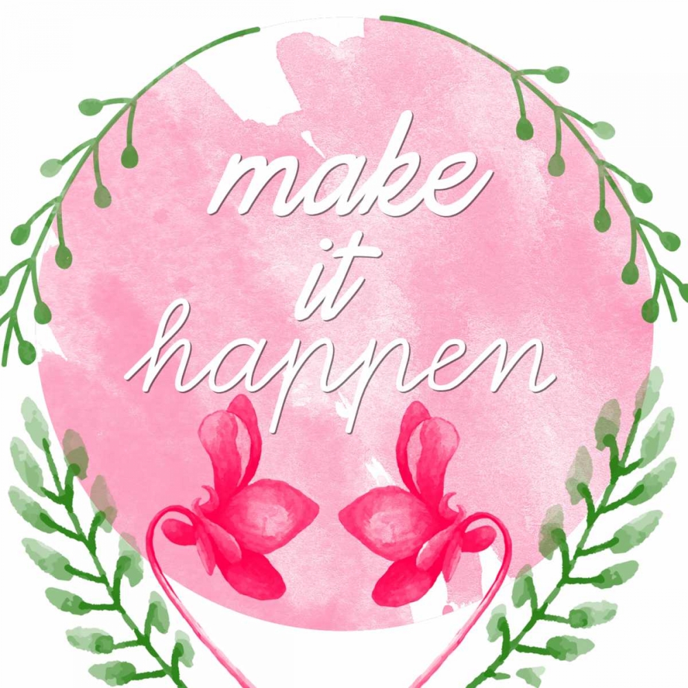 Make It Happen art print by Jelena Matic for $57.95 CAD