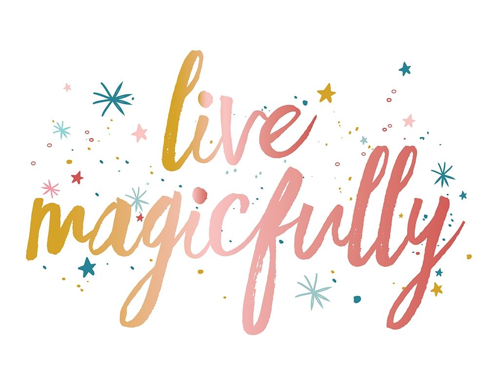 LiveMagicfully art print by Jennifer McCully for $57.95 CAD