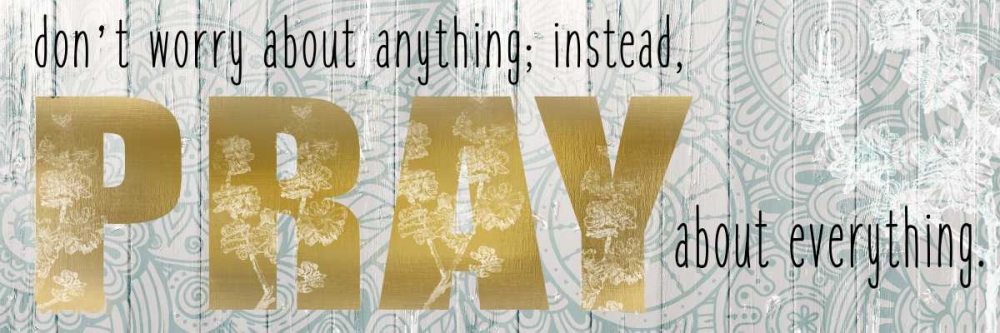 Pray About Everything art print by Kimberly Allen for $57.95 CAD