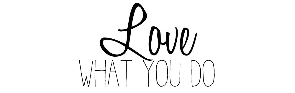 Love What You Do v2 art print by Kimberly Allen for $57.95 CAD