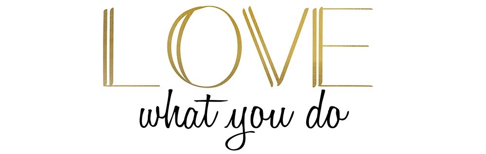 Love What You Do v5 art print by Kimberly Allen for $57.95 CAD