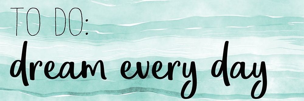 Dream Every Day art print by Kimberly Allen for $57.95 CAD