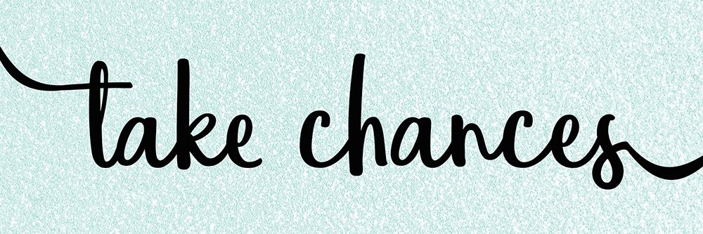 Take Chances art print by Kimberly Allen for $57.95 CAD