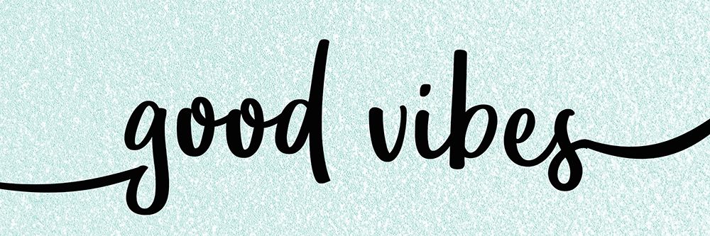Good Vibes art print by Kimberly Allen for $57.95 CAD
