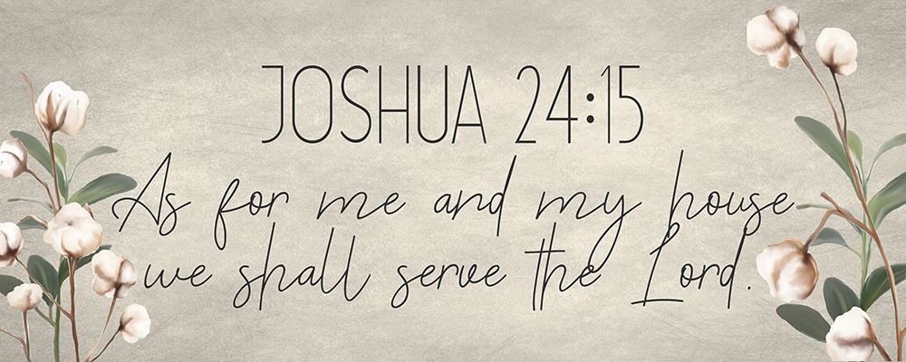 Joshua 24 15 Cotton art print by Kimberly Allen for $57.95 CAD