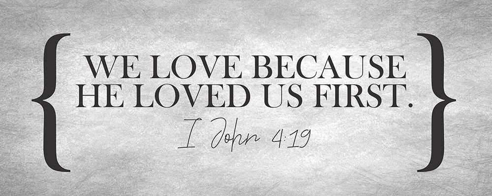 I John 4 19 art print by Kimberly Allen for $57.95 CAD