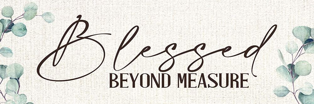 Blessed Beyond Measure art print by Kimberly Allen for $57.95 CAD