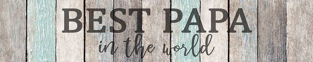 Best Papa art print by Kimberly Allen for $57.95 CAD