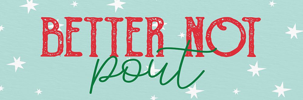 Better Not art print by Kimberly Allen for $57.95 CAD